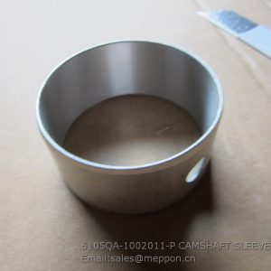 6105QA-1002011-P CAMSHAFT SLEEVE 4110000561291 6105QA-1002021A