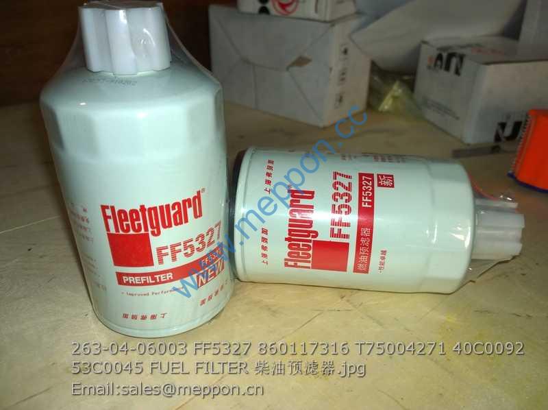 263-04-06003 FF5327 860117316 T75004271 40C0092 53C0045 FUEL FILTER